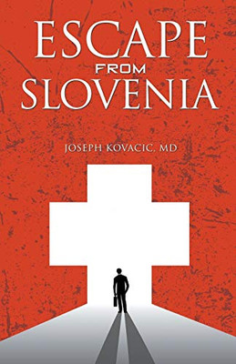 Escape From Slovenia - 9781643141978