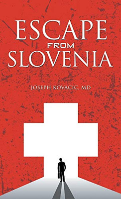 Escape From Slovenia - 9781643142326