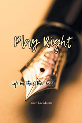 Play Right: Life On The Other Side - 9781643146201