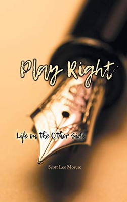 Play Right: Life On The Other Side - 9781643146218