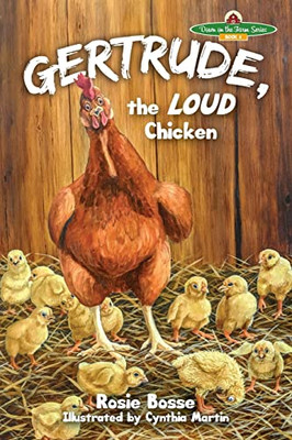 Gertrude: The Loud Chicken (Down On The Farm) - 9781643180427