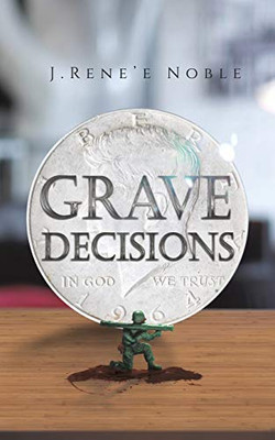 Grave Decisions - 9781643782515