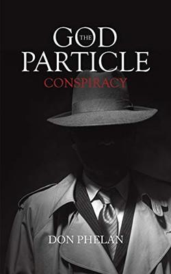 The God Particle Conspiracy - 9781643782843