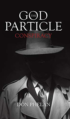 The God Particle Conspiracy - 9781643782850