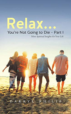 Relax... You'Re Not Going To Die - Part I - 9781643784786