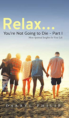 Relax... You'Re Not Going To Die - Part I - 9781643784793