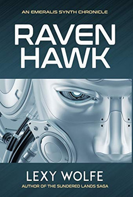 Ravenhawk (1) (The Emeralis Synth Chronicles) - 9781643970233