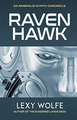Ravenhawk (1) (The Emeralis Synth Chronicles) - 9781643970240