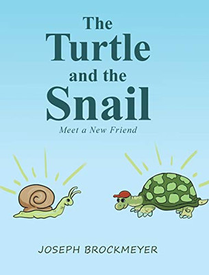 The Turtle And The Snail: Meet A New Friend