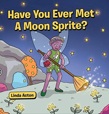 Have You Ever Met A Moon Sprite? - 9781644242810