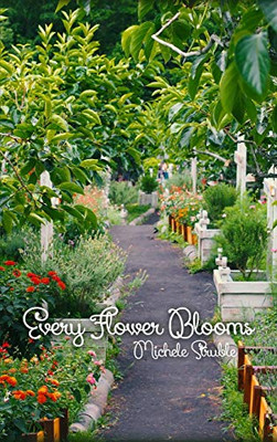 Every Flower Blooms - 9781644269336