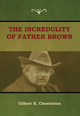 The Incredulity Of Father Brown - 9781644390511