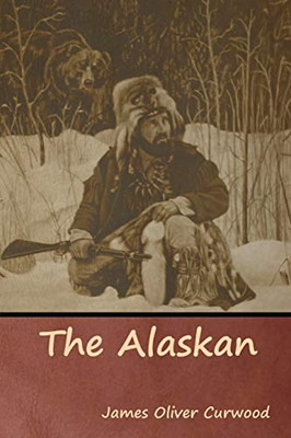 The Alaskan - 9781644390566