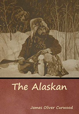 The Alaskan - 9781644390573