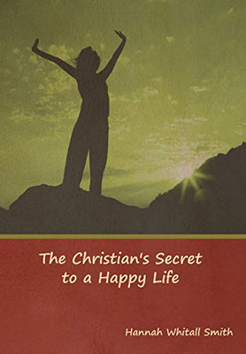 The Christian'S Secret To A Happy Life - 9781644391242