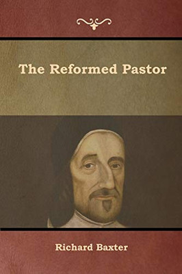 The Reformed Pastor - 9781644391549