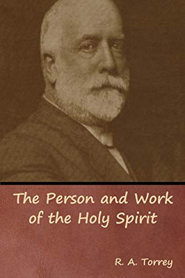 The Person And Work Of The Holy Spirit - 9781644391563