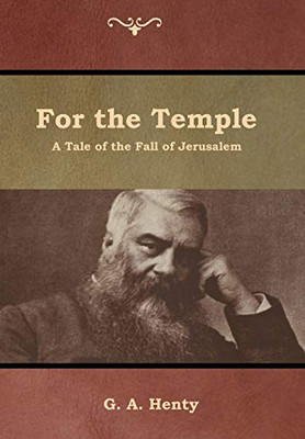 For The Temple: A Tale Of The Fall Of Jerusalem - 9781644392263