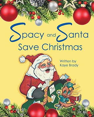 Spacy And Santa Save Christmas - 9781644589113