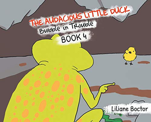 The Audacious Little Duck: Bubble In Trouble - 9781644601419