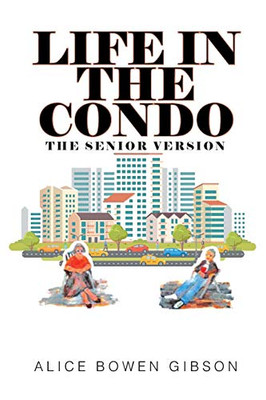 Life In The Condo: The Senior Version
