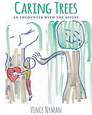 Caring Trees: An Encounter With The Divine - 9781644715451