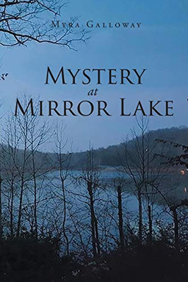 Mystery At Mirror Lake