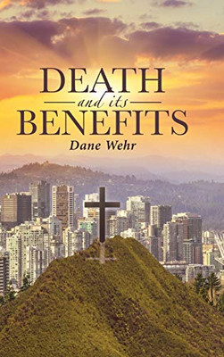 Death And Its Benefits - 9781644922583