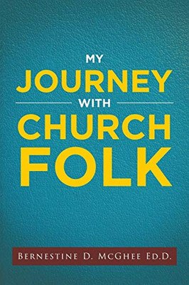 My Journey With Church Folk - 9781644927939