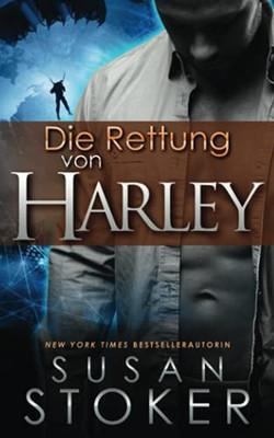 Die Rettung Von Harley (Die Delta Force Heroes) (German Edition)