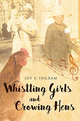 Whistling Girls And Crowing Hens - 9781645151227