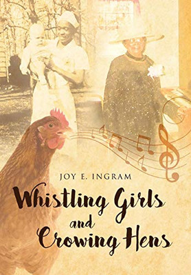 Whistling Girls And Crowing Hens - 9781645152262