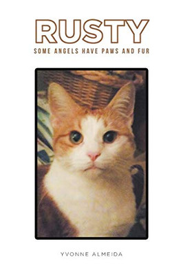 Rusty: Some Angels Have Paws And Fur