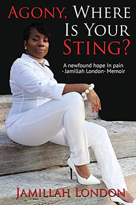 Agony Where Is Your Sting: A New Found Hope In Pain