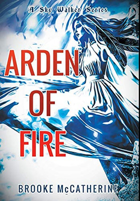 Arden Of Fire - 9781645314165