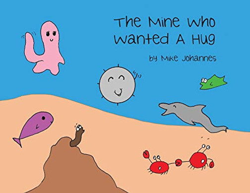 The Mine Who Wanted A Hug (1) (Max The Mine) - 9781645380092