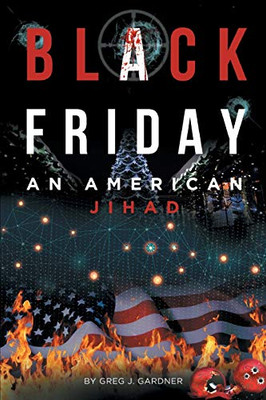 Black Friday: An American Jihad - 9781645444671