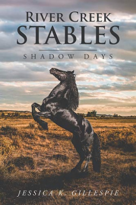 River Creek Stables: Shadow Days