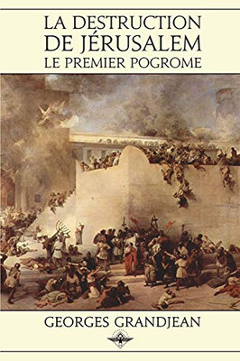 La Destruction De Jérusalem (French Edition)