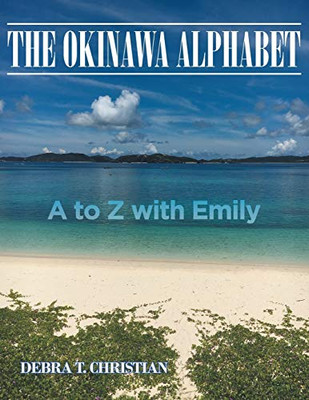 The Okinawa Alphabet: A To Z With Emily