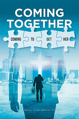 Coming Together: Coming To Get Her