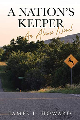 A Nation'S Keeper: An Alamo Novel - 9781645844099