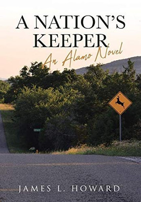 A Nation'S Keeper: An Alamo Novel - 9781645844112