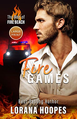 Fire Games: A Christian Romantic Suspense (Large Print Edition) (The Men Of Fire Beach)