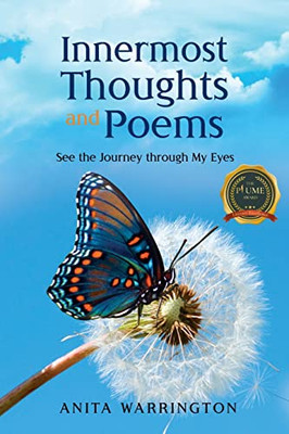 Innermost Thoughts And Poems: See The Journey Through My Eyes - 9781646200085