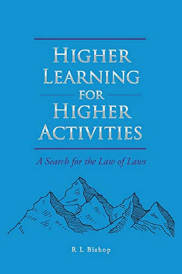 Higher Learning For Higher Activities: A Search For The Law Of Laws