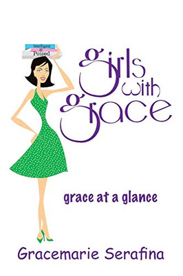 Girls With Grace ...: Grace At A Glance - 9781646283507