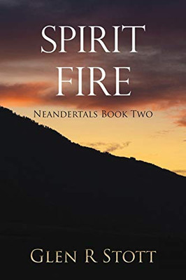 Spirit Fire: Neandertals Book Two - 9781646696406