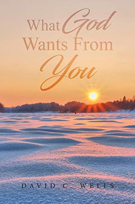 What God Wants From You - 9781647530884