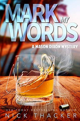 Mark My Words: A Mason Dixon Tropical Adventure Thriller (Mason Dixon Thrillers)